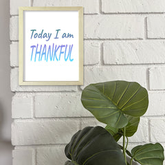 DIGITAL DOWNLOAD Today I Am Thankful 11 x 14" Wall Print (Unframed) | Motivational Office & Home Decor