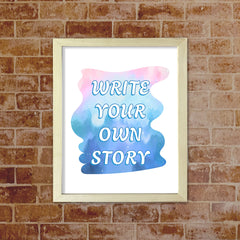 DIGITAL DOWNLOAD Write Your Own Story 11 x 14" Wall Print (Unframed) | Motivational Office & Home Decor