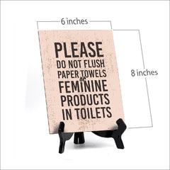 'Please Do Not Flush Paper Towels or Feminine Products in Toilets' Table Sign with Easel Stand, 6" x 8"