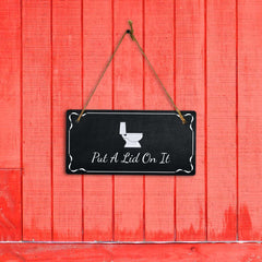 Put A Lid On It 5x10 Hanging Plus Wall or Door Sign | Funny Home Decor