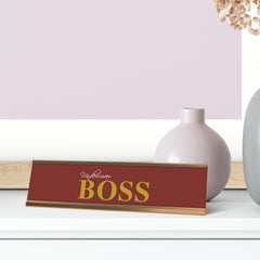 Undercover Boss, Red Gold Frame, Desk Sign (2x8”)