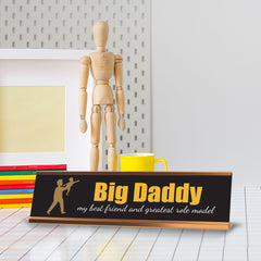 Signs ByLITA Big Daddy my best friend and my greatest role model Gold Frame, Desk Sign (2x8")