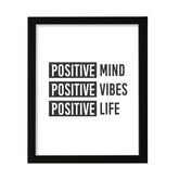 Positive mind Positive vibes Positive life, Framed Wall Art, Home Décor Prints