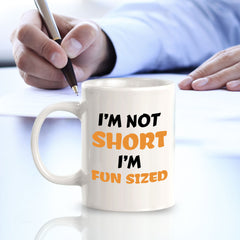Designs ByLITA I'm Not Short, I'm Fun-Sized 11oz Plastic or Ceramic Coffee Mug | Great Humorous Funny Novelty Gift For Friends Family and Co-workers | Printed Both Sides