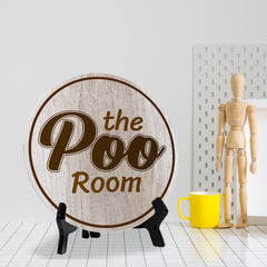 The Poo Room (5 x 5“) Circle Table Sign with Acrylic Stand | Funny Home Decor