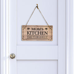 Mom's Kitchen Take It Or Leave It 5x10 Hanging Plus Wall or Door Sign | Home Decor