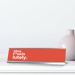 Absof*ckinglutely, Red Silver Frame, Desk Sign (2x8")
