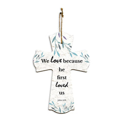We love because he first loved us. John 4:19 11.5" x 8" Cross Hanging Sign | Rustic Twine | Inspiring Religious Bible Decor