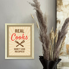 Designs ByLITA Real Cooks Don't Use Recipes!, Framed Wall Art Print | Funny Home Decor