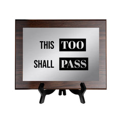 This Too Shall Pass Decorative Wall Plaque | Easel Mount Option | Inspirational Affirmation Wall Art