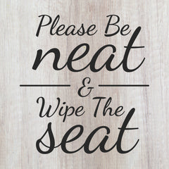 Signs ByLITA Please Be Neat & Wipe The Seat, Wood Color, Square Table Sign (5" x 5”)