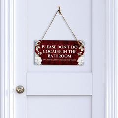 Please Don't Do Cocaine In The Bathroom (We Have A Living Room For That) 5x10 Hanging Plus Wall or Door Sign | Home Décor