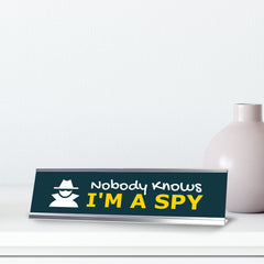 Nobody Knows I'm A Spy, Blue Silver Frame, Desk Sign (2x8“)