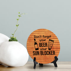 Signs ByLITA Round Don't Forget Your Beer and Your Sun Blocker Table Sign (5x5")
