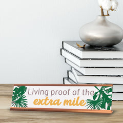 Signs ByLITA Living proof of the extra mile, Gold Frame, Desk Sign (2x8")