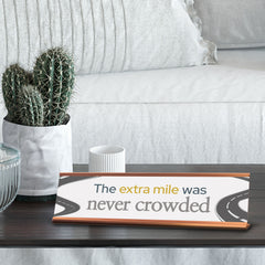 Signs ByLITA The extra mile was never crowded, Gold Frame, Desk Sign (2x8")