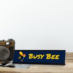 Busy Bee, Blue Black Frame, Desk Sign (2x8“)