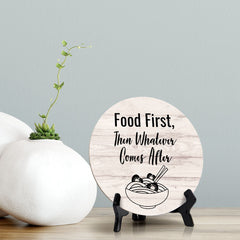 Round Food First, Then Whatever Comes After, Wood Color Circle Table Sign (5x5")
