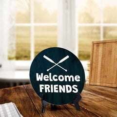 Welcome Friends (5 x 5“) Circle Table Sign with Acrylic Stand | Boats & Home Decor
