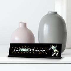 You Rock Mamma!, Girl Black Frame, Desk Sign (2x8“)