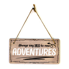 Always Say Yes To New Adventures 5x10 Hanging Plus Wall or Door Sign | Home Decor