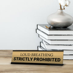 Signs ByLITA Loud Breathing Strictly Prohibited Office Decoration Gift Black Frame Desk Sign (2x8")