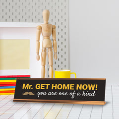 Signs ByLITA Mr. Get Home Now! You Are One Of a Kind Gold Frame, Desk Sign (2x8")