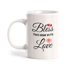 Bless This Home With Love 11oz Plastic or Ceramic Coffee Mug | Cute Loving Family Cups