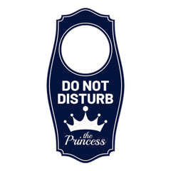 Do Not Disturb The Princess Door Hanger | House or Business Door Sign
