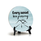 Signs ByLITA Round Every Sunset Is A Journey Table Sign (5x5")