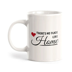 There's No Place Like Home 11oz Plastic or Ceramic Coffee Mug | Funny Novelty Retirement Cup