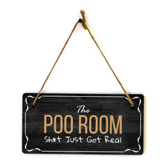 The Poo Room Sh*t Just Got Real 5x10 Hanging Plus Wall or Door Sign | Funny Home Decor