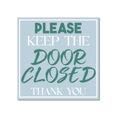 Square Plus Please Keep The Door Closed Thank You Wall or Door Sign | Home & Office Decor