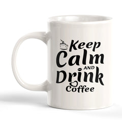 Signs ByLITA Keep Calm and Drink Coffee 11oz Plastic/Ceramic Coffee Mug