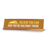 Believe You Can And You’re Halfway There, Gold Frame Mountains, Desk Sign (2x8")