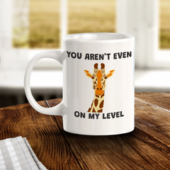 You aren't event on my level Giraffe Vector 11oz Plastic/Ceramic Coffee Mug | Funny Animal Mugs