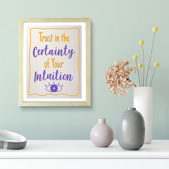 Designs ByLITA Trust In The Certainty of Your Intuition, Wall Print Art | Funky Home Décor
