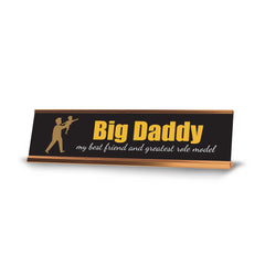 Signs ByLITA Big Daddy my best friend and my greatest role model Gold Frame, Desk Sign (2x8")