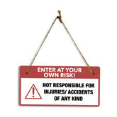 Enter At Your Own Risk! Not Responsible For Injuries/ Accidents Of Any Kind 5" x 10" Hanging Wall or Door Sign | Safety Signs