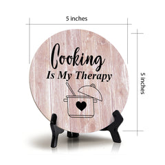 Round Cooking Is My Therapy, Wood Color, Table Sign (5x5")