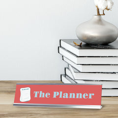 The Planner, Silver Frame Desk Sign (2x8)