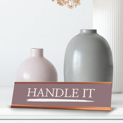 Signs ByLITA Handle it, Gold Frame, Desk Sign (2x8")