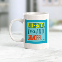 Authentic, True And Graceful Coffee Mug