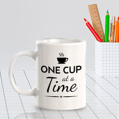 Designs ByLITA One Cup at a Time Office Workspace Home Family 11oz Plastic/Ceramic Coffee Mug