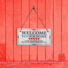 Welcome To Our Home Where The Advice is Good, Friendship is Free & Drinks are Cold 5x10 Hanging Wall or Door Sign | Warm Welcoming Signage For Homes