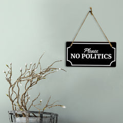Please No Politics 5x10 Hanging Wall or Door Sign | Decorative Household Signs for American Families