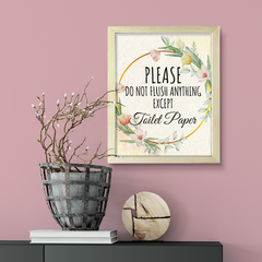 Please Do Not Flush Anything Except Toilet Paper, Floral UNFRAMED Print Kitchen Hospitality Wall Art