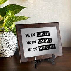 You Are Loved You Are Unique You Are Worthy Decorative Wall Plaque | Easel Mount Option | Inspirational Affirmation Wall Art
