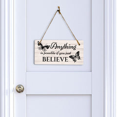 Anything Is Possible If You Just Believe 5x10 Hanging Plus Wall or Door Sign | Motivational Home Décor