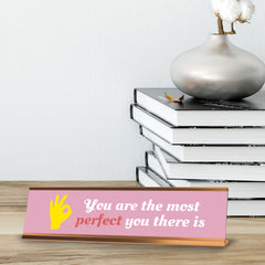 Signs ByLITA You Are The Most Perfect You There Is Gold Frame Inspirational Gift Desk Sign (2x8")